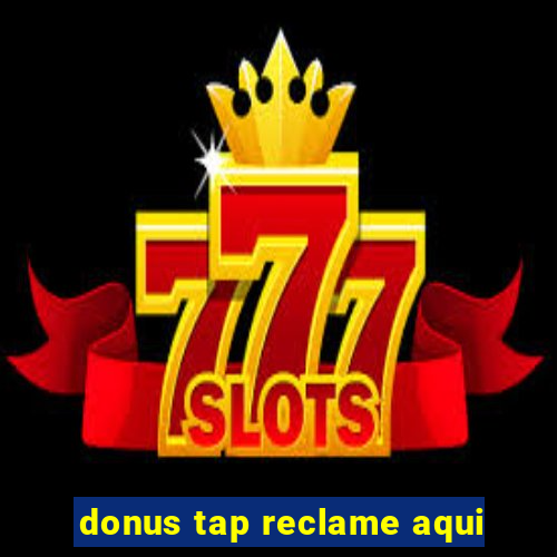 donus tap reclame aqui